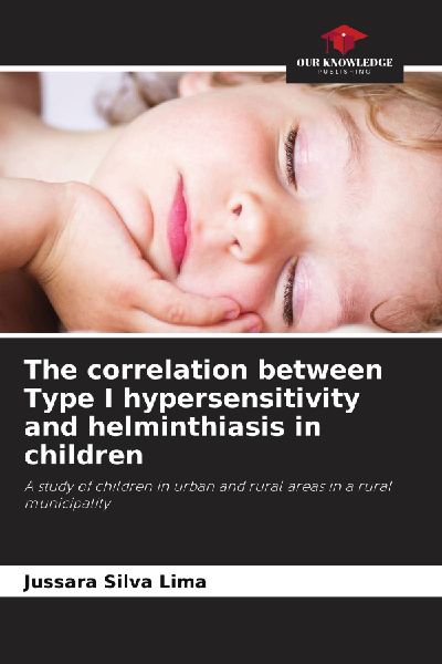 The correlation between Type I hypersensitivity and helminthiasis in children: A study of children in urban and rural areas in a rural municipality