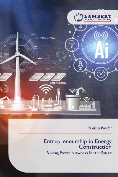 Entrepreneurship in Energy Construction: Building Power Networks for the Future