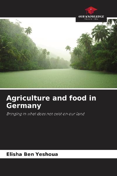 Agriculture and food in Germany: Bringing in what does not exist on our land