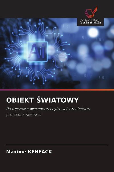OBIEKT ¿WIATOWY: Podr¿cznik suwerenno¿ci cyfrowej: Architektura protoko¿u integracji