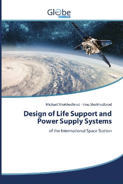 Design of Life Support and Power Supply Systems: of the International Space Station