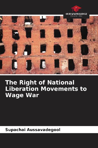The Right of National Liberation Movements to Wage War