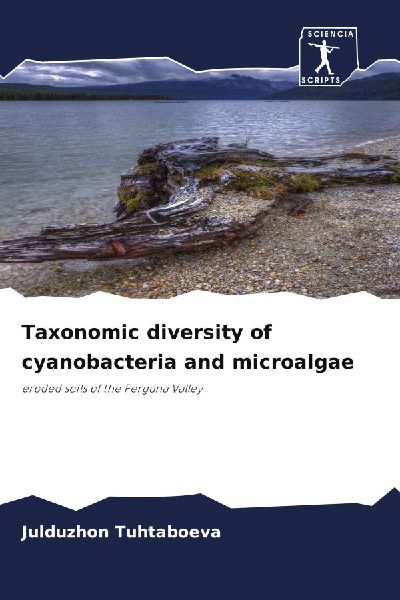 Taxonomic diversity of cyanobacteria and microalgae: eroded soils of the Fergana Valley