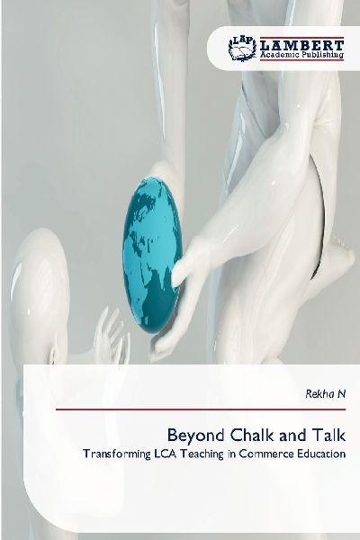 Beyond Chalk and Talk: Transforming LCA Teaching in Commerce Education