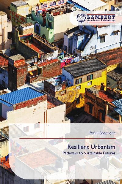 Resilient Urbanism: Pathways to Sustainable Futures