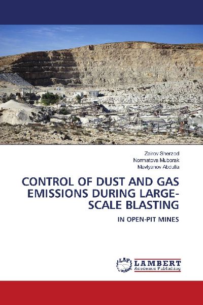 CONTROL OF DUST AND GAS EMISSIONS DURING LARGE-SCALE BLASTING: IN OPEN-PIT MINES