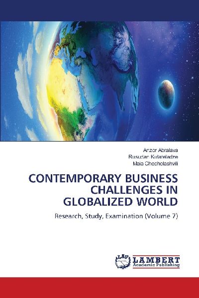CONTEMPORARY BUSINESS CHALLENGES IN GLOBALIZED WORLD: Research, Study, Examination (Volume 7)