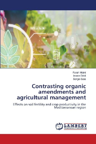 Contrasting organic amendments and agricultural management: Effects on soil fertility and crop productivity in the Mediterranean region