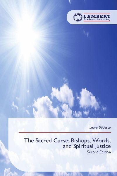 The Sacred Curse: Bishops, Words, and Spiritual Justice: Second Edition