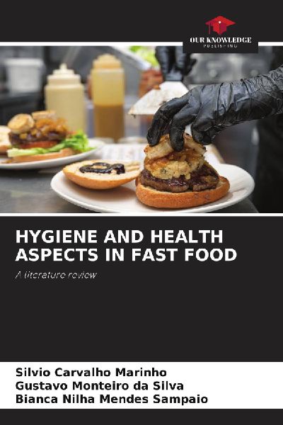 HYGIENE AND HEALTH ASPECTS IN FAST FOOD: A literature review