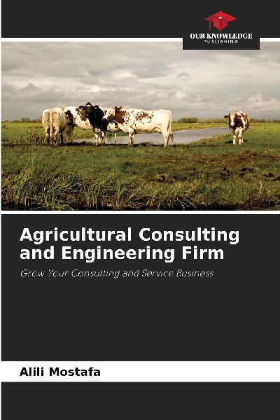Agricultural Consulting and Engineering Firm: Grow Your Consulting and Service Business