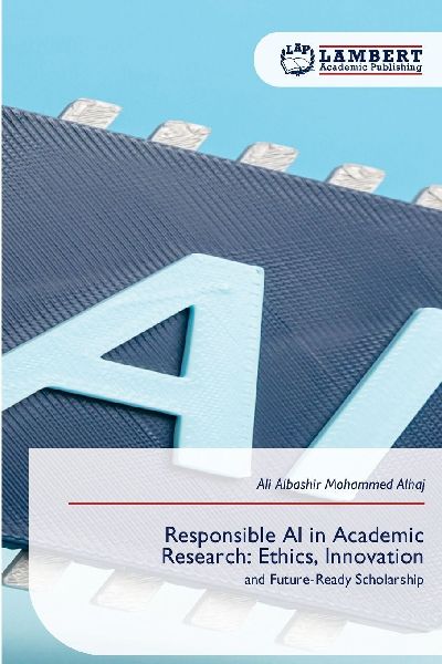 Responsible AI in Academic Research: Ethics, Innovation: and Future-Ready Scholarship