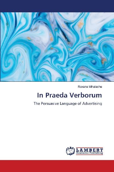 In Praeda Verborum: The Persuasive Language of Advertising