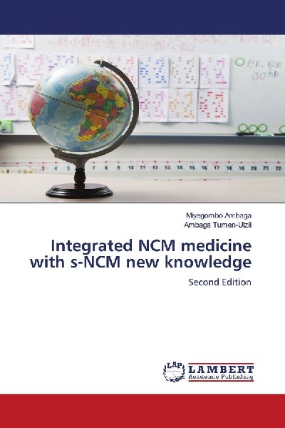 Integrated NCM medicine with s-NCM new knowledge: Second Edition