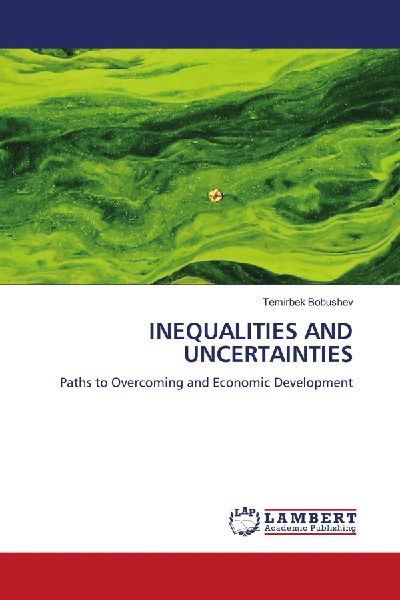 INEQUALITIES AND UNCERTAINTIES: Paths to Overcoming and Economic Development