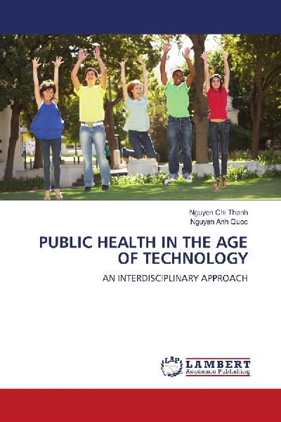 PUBLIC HEALTH IN THE AGE OF TECHNOLOGY: AN INTERDISCIPLINARY APPROACH
