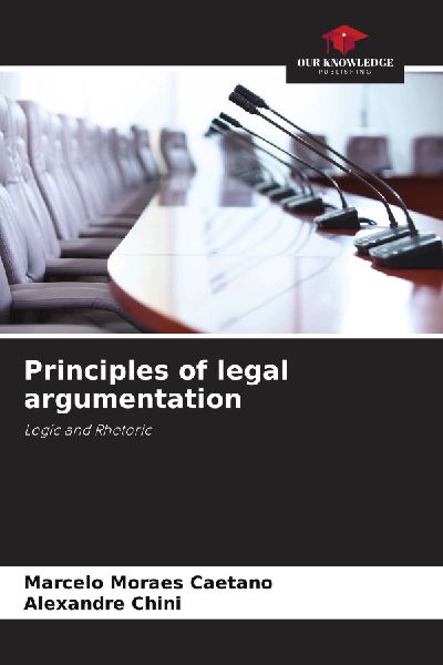 Principles of legal argumentation: Logic and Rhetoric