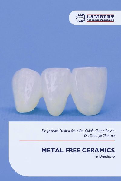METAL FREE CERAMICS: In Dentistry