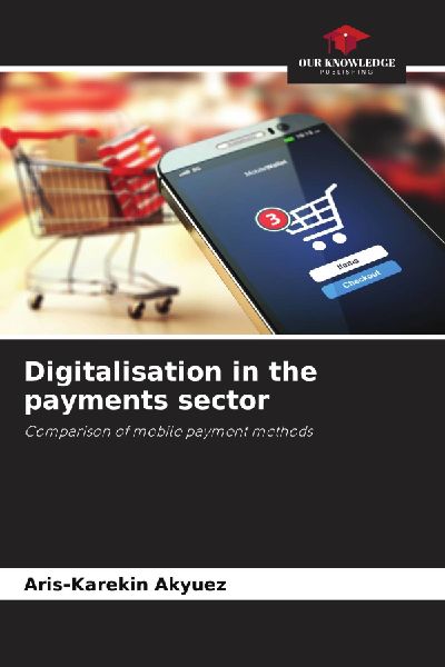 Digitalisation in the payments sector: Comparison of mobile payment methods