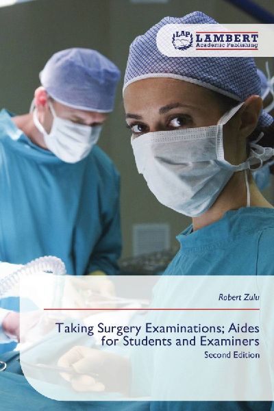 Taking Surgery Examinations; Aides for Students and Examiners: Second Edition
