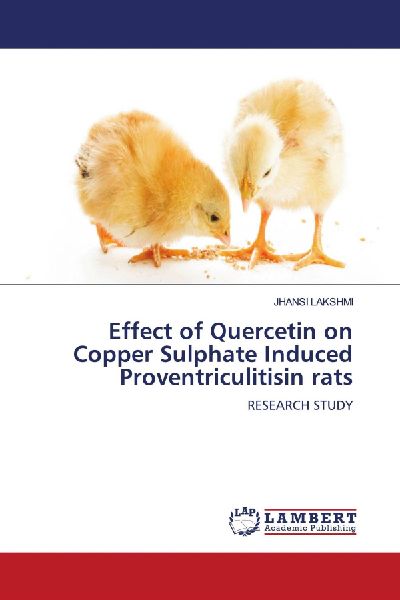 Effect of Quercetin on Copper Sulphate Induced Proventriculitisin rats: RESEARCH STUDY