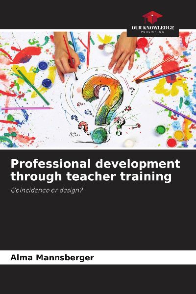 Professional development through teacher training: Coincidence or design?