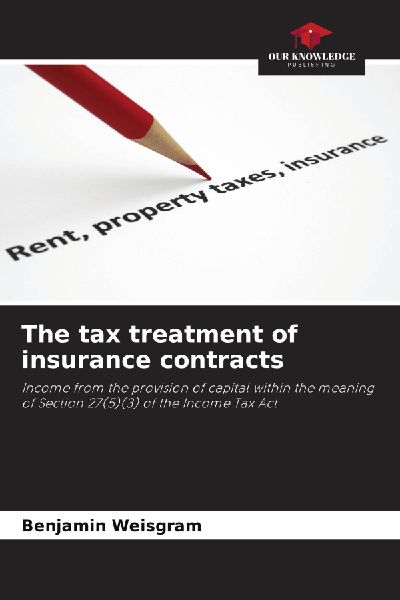 The tax treatment of insurance contracts: Income from the provision of capital within the meaning of Section 27(5)(3) of the Income Tax Act