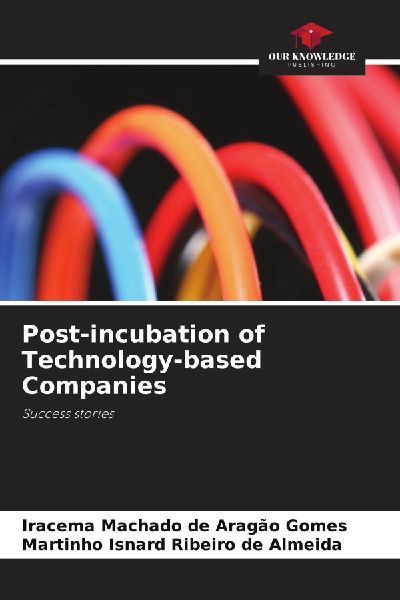 Post-incubation of Technology-based Companies: Success stories