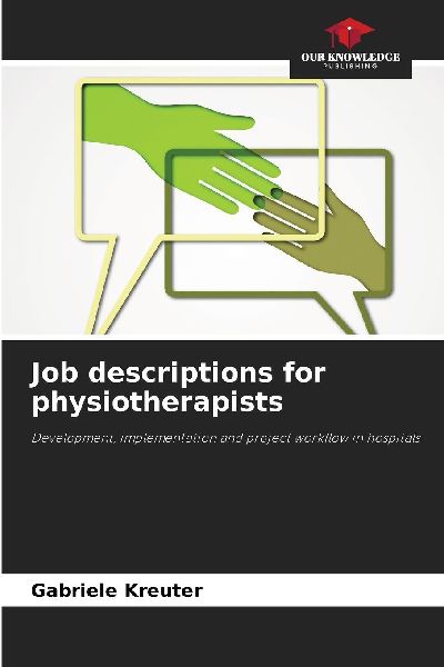 Job descriptions for physiotherapists: Development, implementation and project workflow in hospitals