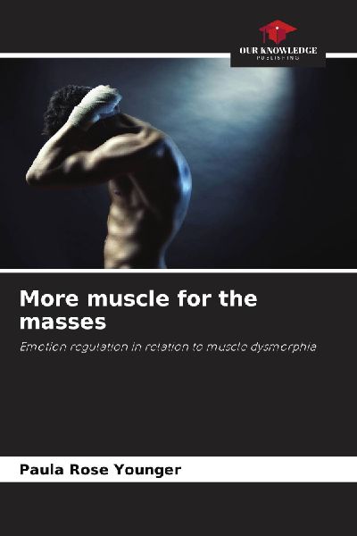 More muscle for the masses: Emotion regulation in relation to muscle dysmorphia