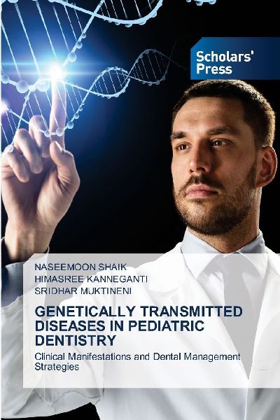 GENETICALLY TRANSMITTED DISEASES IN PEDIATRIC DENTISTRY: Clinical Manifestations and Dental Management Strategies
