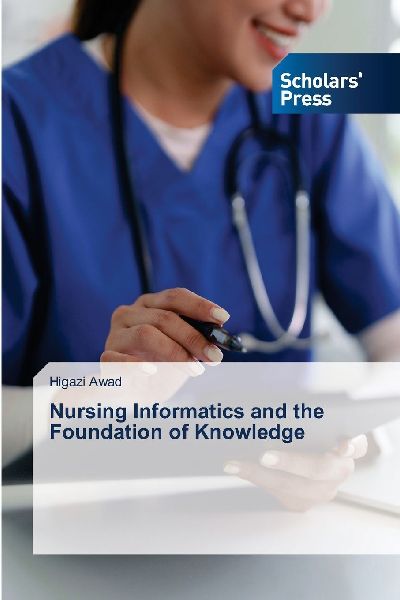 Nursing Informatics and the Foundation of Knowledge
