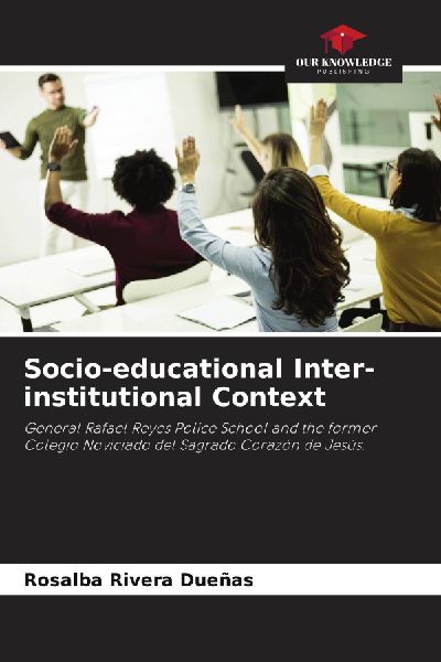 Socio-educational Inter-institutional Context: General Rafael Reyes Police School and the former Colegio Noviciado del Sagrado Corazón de Jesús.