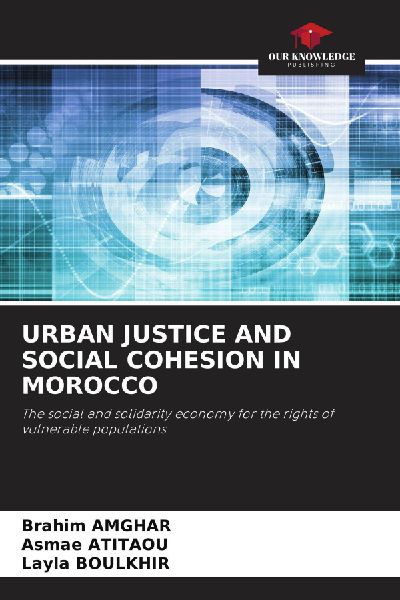 URBAN JUSTICE AND SOCIAL COHESION IN MOROCCO: The social and solidarity economy for the rights of vulnerable populations