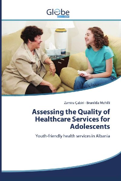 Assessing the Quality of Healthcare Services for Adolescents: Youth-friendly health services in Albania