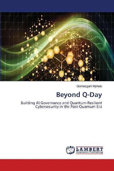 Beyond Q-Day: Building AI Governance and Quantum-Resilient Cybersecurity in the Post-Quantum Era