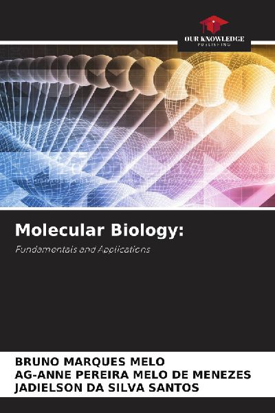 Molecular Biology:: Fundamentals and Applications