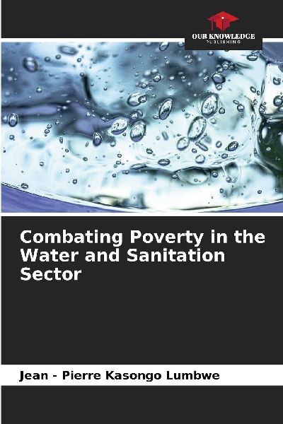 Combating Poverty in the Water and Sanitation Sector