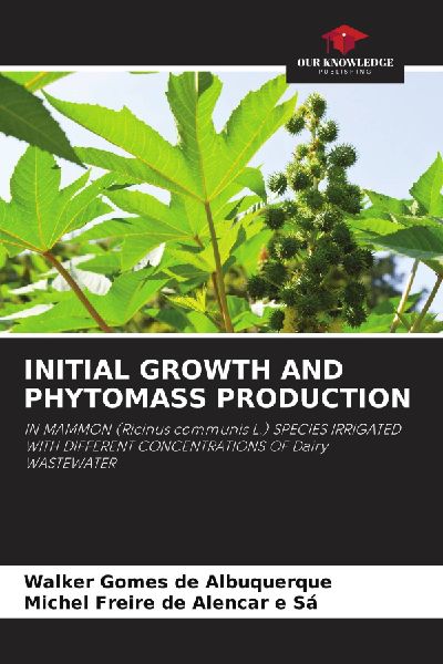 INITIAL GROWTH AND PHYTOMASS PRODUCTION: IN MAMMON (Ricinus communis L.) SPECIES IRRIGATED WITH DIFFERENT CONCENTRATIONS OF Dairy WASTEWATER