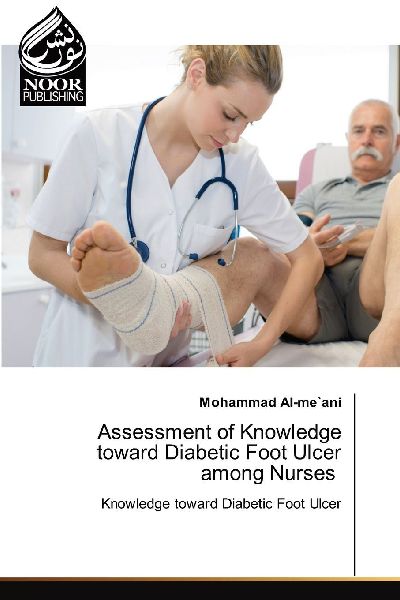Assessment of Knowledge toward Diabetic Foot Ulcer among Nurses
