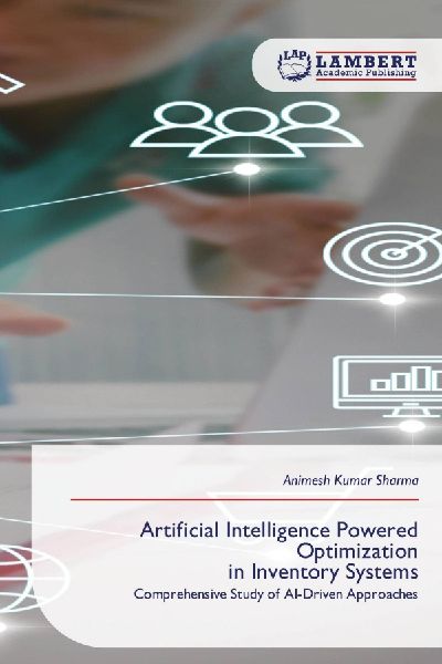 Artificial Intelligence Powered Optimization in Inventory Systems: Comprehensive Study of AI-Driven Approaches