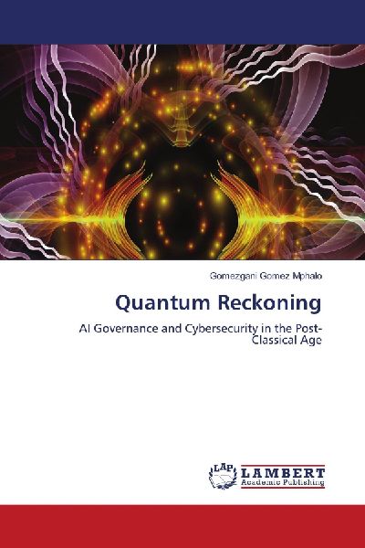 Quantum Reckoning: AI Governance and Cybersecurity in the Post-Classical Age