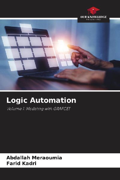 Logic Automation: Volume 1: Modeling with GRAFCET