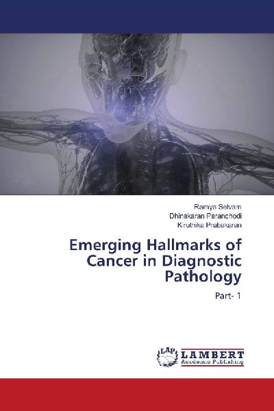Emerging Hallmarks of Cancer in Diagnostic Pathology: Part- 1
