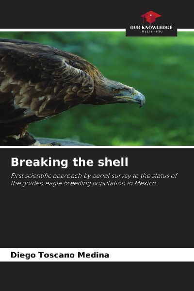 Breaking the shell: First scientific approach by aerial survey to the status of the golden eagle breeding population in Mexico