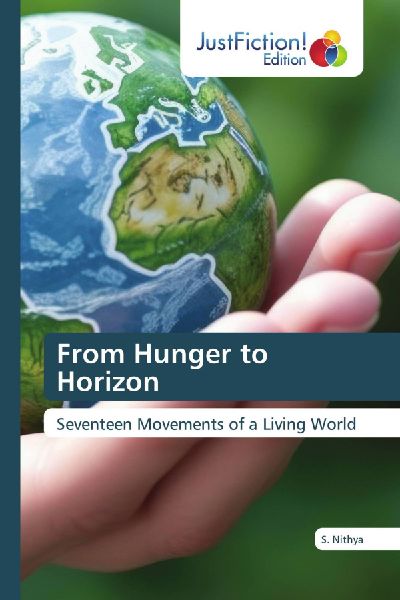 From Hunger to Horizon: Seventeen Movements of a Living World