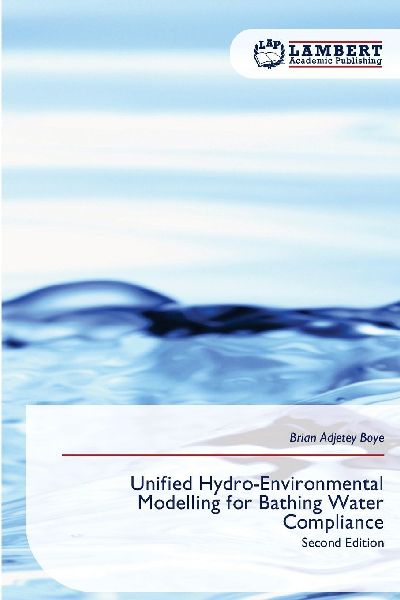 Unified Hydro-Environmental Modelling for Bathing Water Compliance: Second Edition