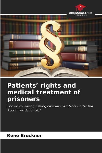 Patients' rights and medical treatment of prisoners: Shown by distinguishing between residents under the Accommodation Act