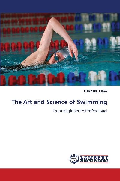 The Art and Science of Swimming: From Beginner to Professional
