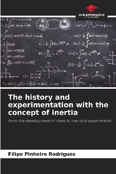The history and experimentation with the concept of inertia: from the development of ideas to low-cost experiments